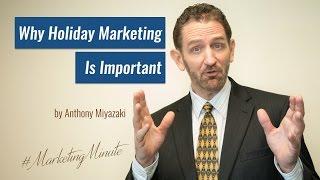 Marketing Minute 035: “Holiday Marketing” (Marketing Strategy / Brand Value)