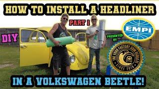 How To Install a Headliner in a VW Beetle - DIY PT.1 (Presented By VDUB Factory & EMPI)