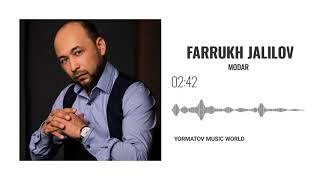 ФАРРУХ ЧАЛИЛОВ "Модар" / FARRUKH JALILOV "Modar" /#YORMATOV/