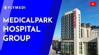 Medical Park Hospitals Turkey - FlyMedi