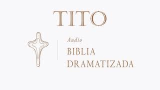 LIBRO DE TITO   AUDIO BIBLIA DRAMATIZADA   NUEVA TRADUCCIÓN VIVIENTE