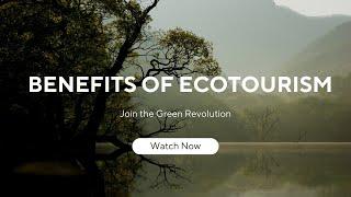 What are Benefits of Ecotourism