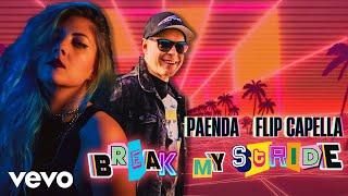 Flip Capella, PAENDA - Break My Stride (Lyric Video)