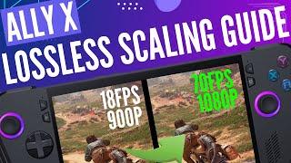 Ally X: 4X FPS UPGRADE with Lossless Scaling in 5 Easy Steps...