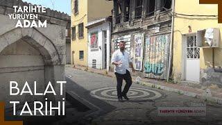 Tarihte Yürüyen Adam - İstanbul | Balat | Kazasker İvaz Efendi Camii | Meydan Çeşmesi