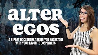 AlterEgos Cosplay Documentary Ep1