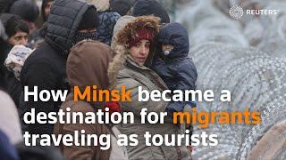 How Minsk became a destination for migrants traveling as tourists