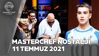 MasterChef Türkiye Nostalji | 11.07.2021 @masterchefturkiye