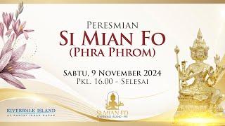 LIVE STREAMING Peresmian Si Mian Fo (PHRA PHROM) Riverwalk Island - PIK