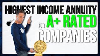 A+ Rated Highest Income Annuities