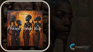 Cool Affair Records Presents | Afrikan Woman Vol4 | Listening Session