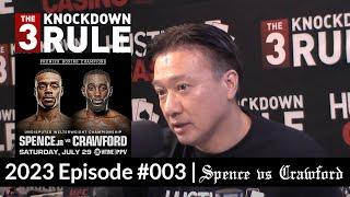 THE 3 KNOCKDOWN RULE 2023 EP #003 MARIO LOPEZ & STEVE KIM | SPENCE VS CRAWFORD | LOPEZ VS CONLAN