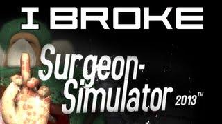 We Broke Surgeon Simulator 2013