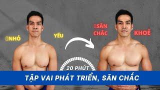 Tập Vai Phát Triển, Sắc Chắc trong 20 Phút | Chỉ Tạ Đơn | Hubert Cu