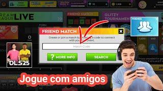 Como Jogar Amistoso no DLS 25 | Jogue DLS 25 com Amigos - Tutorial 2025
