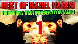 THE BEST OF RAZIEL RAGES #1 - HORNSOHN BROTMESSER FLOW!