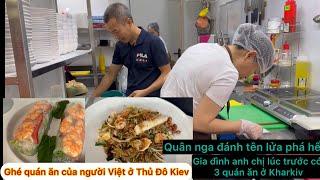 Ghé Thăm Tiệm Phở,Bún Thịt,Chả giò ,Miến Xào,Bánh Bao của Anh Chị Người Việt Mở ở Kiev Ukraina 