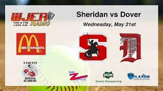 Sheridan vs Dover - OHSAA District Championship Softball from BIG Z Sports
