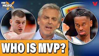 Why Colin Cowherd has Thunder's Shai Gilgeous-Alexander as MVP over Nikola Jokic | THE HERD NBA