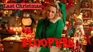 BLOOPERS Last Christmas