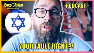 Let's put a blame ON Israel, shall we? | Eurovision Podcast