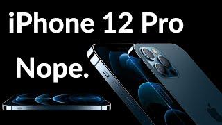 Don't buy the iPhone 12 Pro!