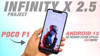 POCO F1 - Project Infinity X 2.5 Official - Android 15 - QS Header Clock Styles And More Features