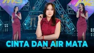 DIVA HANI - CINTA DAN AIR MATA | Feat. BINTANG FORTUNA (Official Music Video)