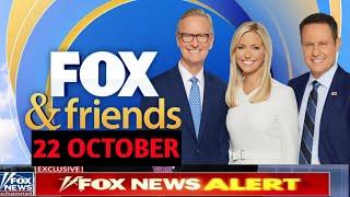 FOX and Friends 10/22/24 FULL HD LIVE | BREAKING NEWS TRUMP October 22, 2024