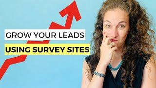 Use a Survey Site to GROW your Leads for Your Business