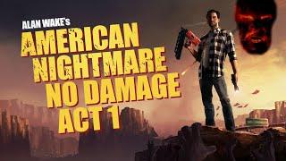 Alan Wake's American Nightmare Без урона - Акт 1