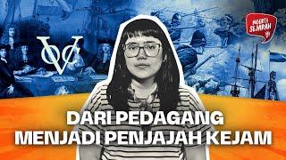 VOC: Kompeni yang Menjajah Indonesia Hingga 2 Abad (Part 1) | HISTORIA.ID