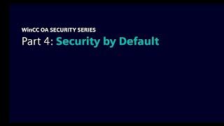 Part 4: Enhancing Security with Security by Default