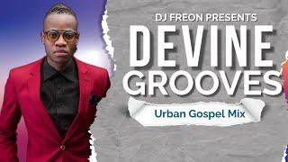 Dj Freon Divine Grooves: Urban Gospel Mix 2023