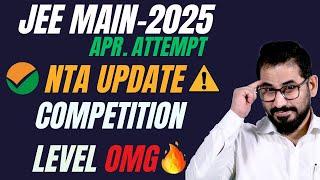  NTA Update ️ Apr. Attempt I Competition Level  JEE Main #jee #jeemain #jee2025 #nta #neet #news