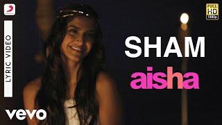 Sham Best Lyric Video - Aisha|Sonam Kapoor|Abhay Deol|Javed Akhtar|Amit Trivedi