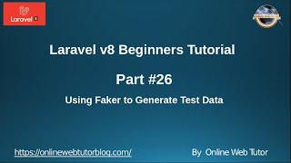 Learn Laravel 8 Beginners Tutorial #26 -  Faker Library | How to Use Faker Library in Laravel