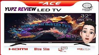 ACE 32" LED TV FULL REVIEW| YuPz Review