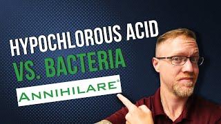 Hypochlorous Acid Destroys Bacteria!
