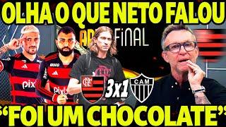 "FOI UM CHOCOLATE! OLHA O QUE NETO FALOU SOBRE FLAMENGO 3 X 1 ATLÉTICO-MG! GRANDE VITORIA