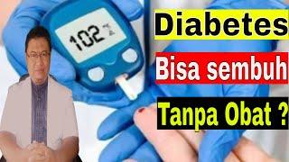 Apakah diabetes bisa sembuh total tanpa obat ?