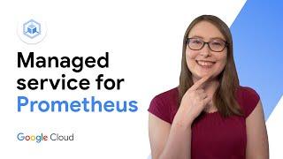 Google Cloud Managed Service for Prometheus