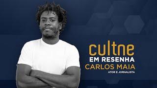 CULTNE EM RESENHA - Programa Carlos Maia