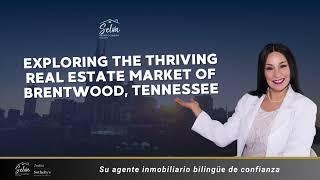 Why The Brentwood, TN Real Estate Market is INSANE