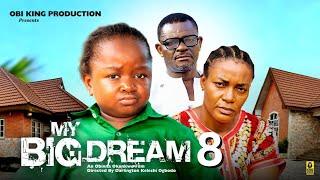 MY BIG DREAMS 8 - EBUBE OBIO, QUEEN NWOKOYE - 2024 Latest Nigerian Nollywood Movie