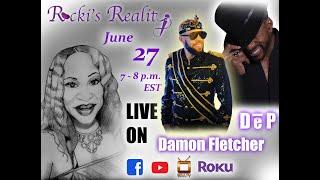 Damon Fletcher on Rocki s Reality