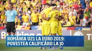 România U21 la EURO 2019 - povestea unei calificări la JO