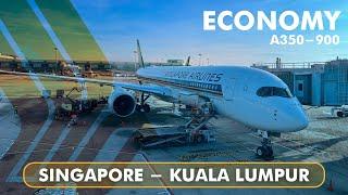 Singapore Airlines Economy Class | Airbus A350-900 (SIN - KUL)