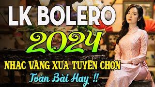 100 BÀI HÁT TRỮ TÌNH HAY NHẤT NHẠC BOLERO TUYỂN CHỌN HAY NHẤT NHẠC VÀNG HẢI NGOẠI XƯA