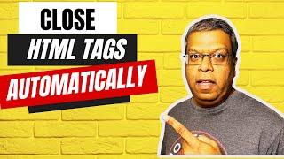 CLOSE HTML TAGS AUTOMATICALLY in Notepad++: Html Tutorials